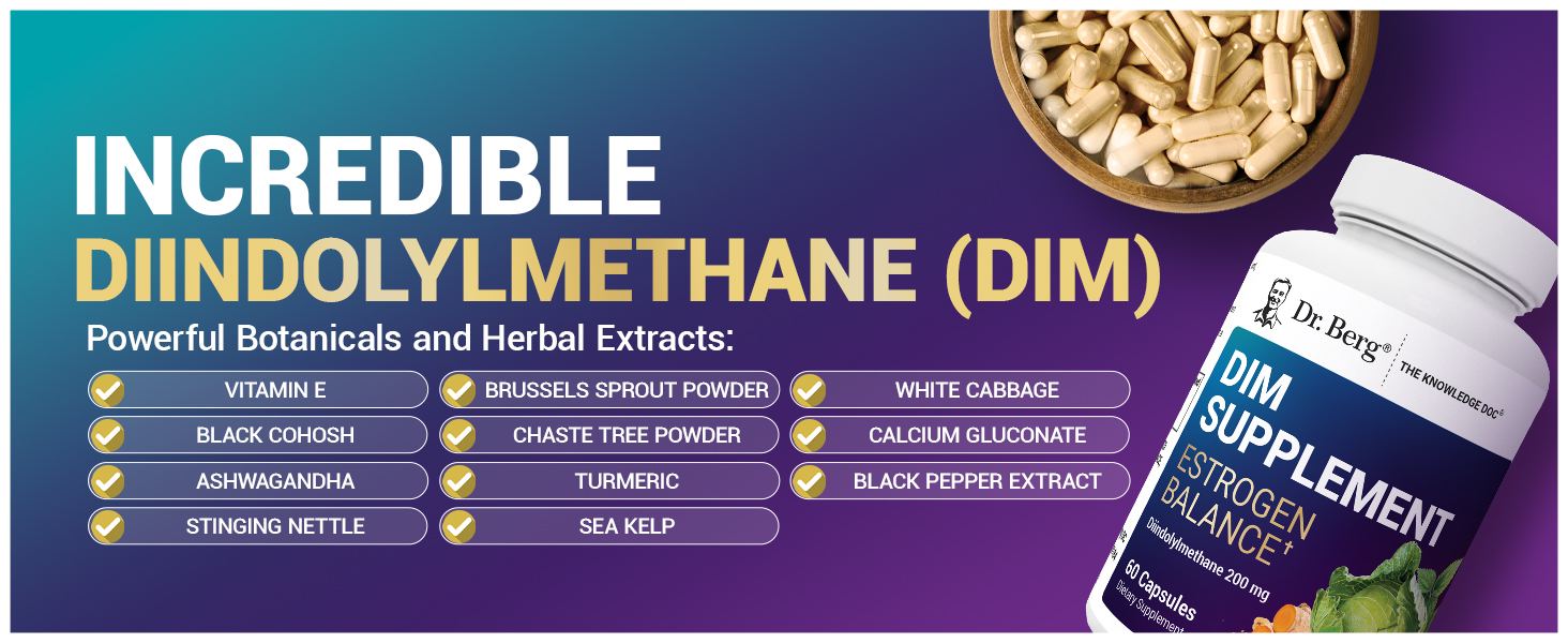 Dr. Berg DIM Supplement Estrogen Balance - Original Estrogen Supplement for Women with Diindolylmethane & Black Pepper for Enhanced Absorption & Menopause Support* - 60 Capsules