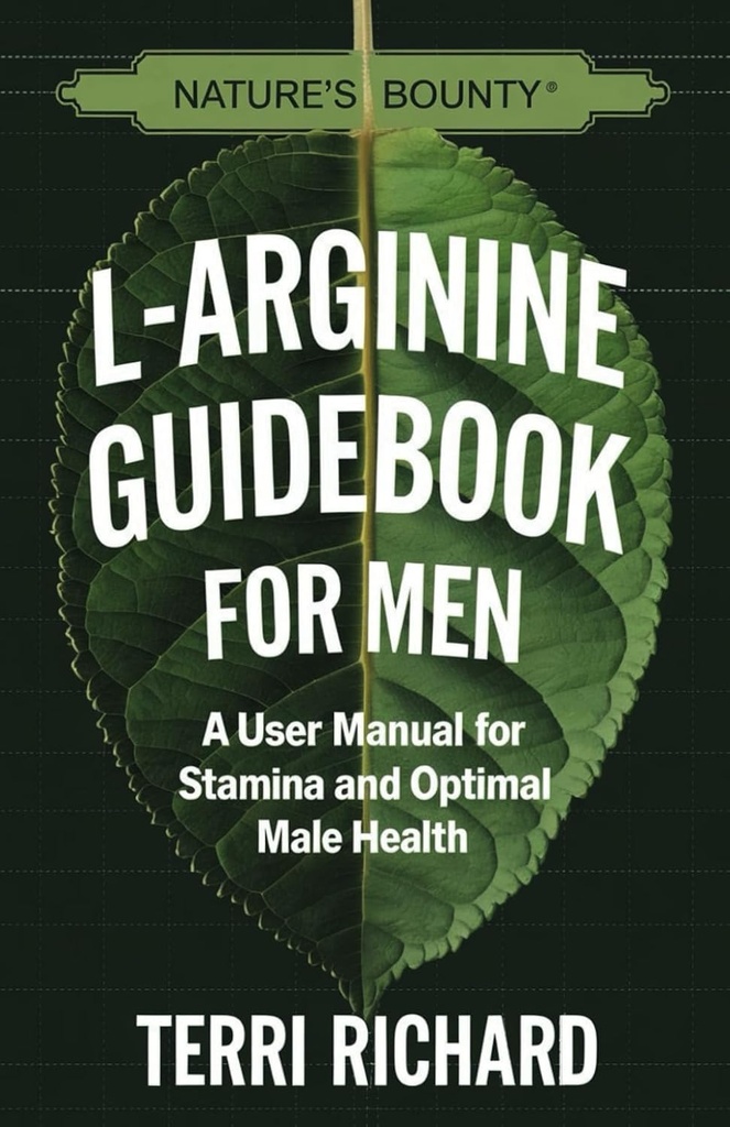 Nature 's Bounty L-Arginine Guidebook for Men: Stamina와 Optimal Male Health에 대한 사용자 설명서