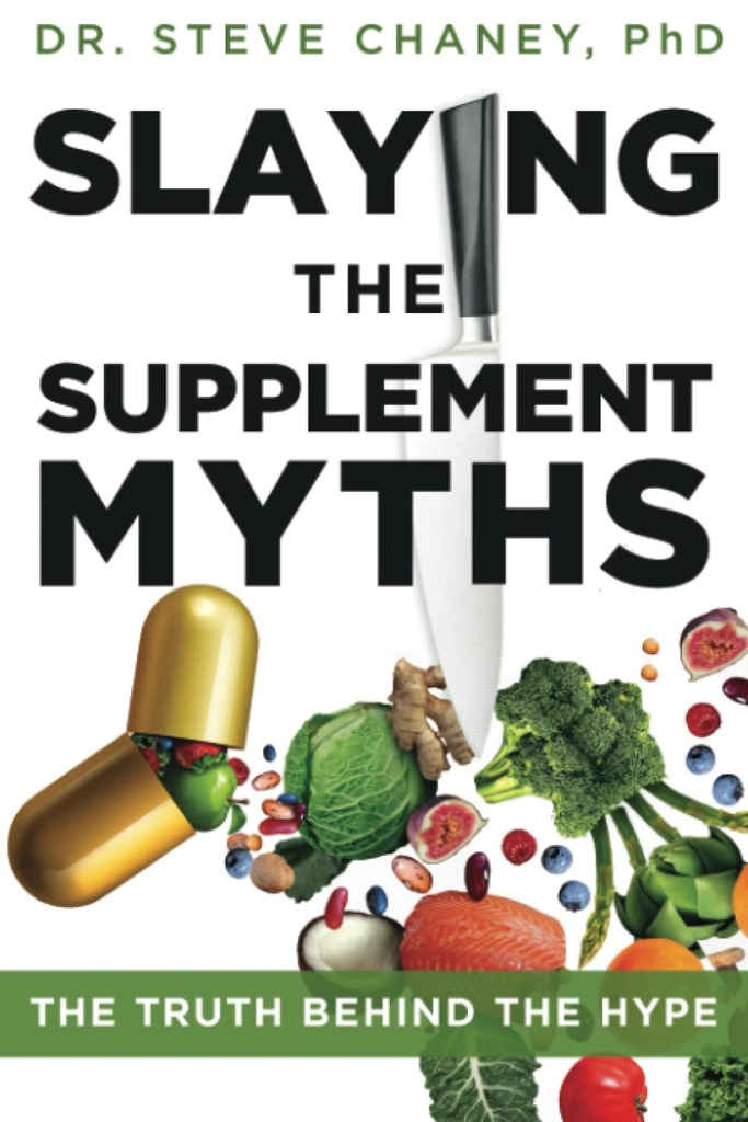 Slaying The Supplement Myths: The Truth 뒤에 The Hype