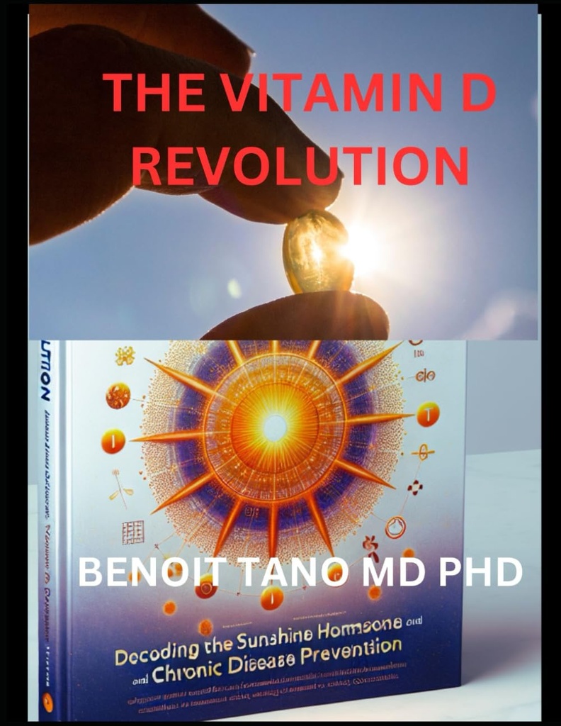 VITAMIN D REVOLUTION : OPTIMAL HEALTH 및 CHRONIC DISEASE에 대한 SUNSHINE HORMONE을 분해