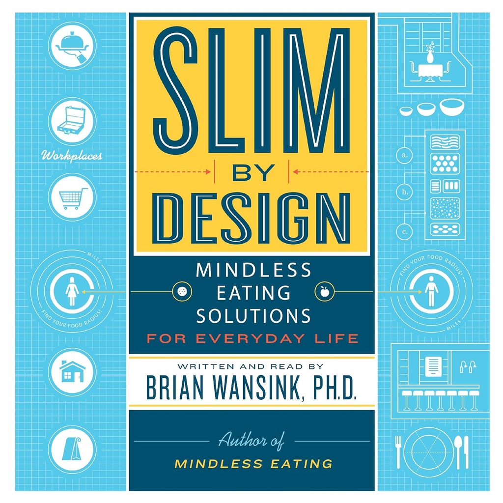 디자인에 의해 슬림: 매일 생활을위한 Mindless Eating Solutions