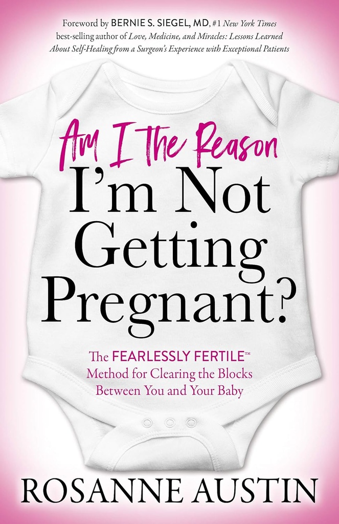 나는 Reason 나는 임신하지 않는다? : Fearlessly FertileTM 방법 블록을 정리하는 사이 당신과 당신의 아기