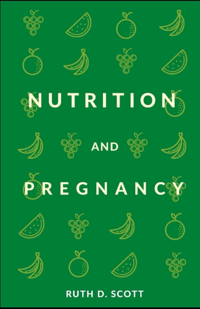 NUTRITION AND PREGNANCY: 당신의 아기를위한 건강한 통로. 사전 및 포스트 Natal 음식
