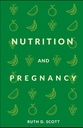NUTRITION AND PREGNANCY: 당신의 아기를위한 건강한 통로. 사전 및 포스트 Natal 음식