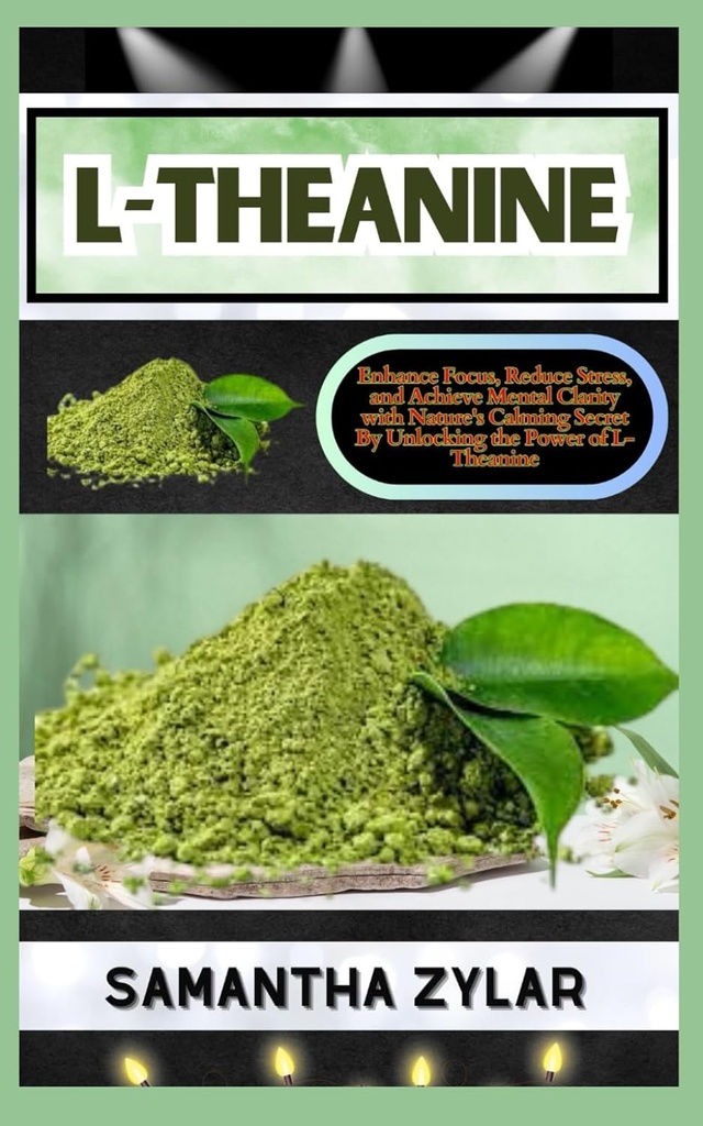 L-THEANINE: Focus를 강화하고, 스트레스를 줄이고, L-Theanine의 힘을 잠금 해제함으로써 Nature's Calming Secret를 통해 정신적인 Clarity를 달성하십시오.