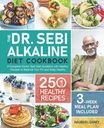 Dr. Sebi Alkaline Diet Cookbook: PH를 균형을 잡는 250의 건강한 조리법을 가진 완전한 의사 Sebi Diet Guideline 및 유지 건강한 (3-Week 식사 계획 포함)