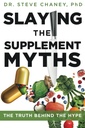 Slaying The Supplement Myths: The Truth 뒤에 The Hype