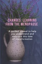 CHANGES: MENOPAUSE에서 옹호: 이 시대의 변화에 대해 이해하고 포용하는 가이드 저널