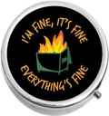 Dumpster Fire I'm Fine It's Fine의 모든 고급 의학 알약 상자