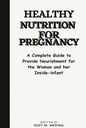 임신을 위한 건강한 영양: 여자를 위한 Nourishment를 제공하는 완전한 가이드 및 그녀의 내부 infant