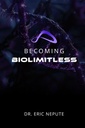 BioLimitless : 건강, 치유 및 인간 잠재력에 대한 혁명적 접근