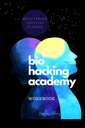 BIOHACKER ACADEMY WORKBOOK 자기 최적화 Biofeedback Cognitive MALE 버전의 Cover Black White Interior: Complete 2 MONTHS 8 Weeks PLANNER 명상 보충 다이어트 및 바이오 hacking